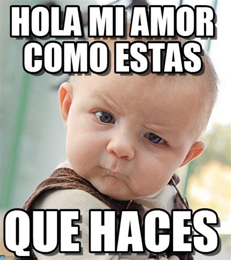 meme de que haces aqui|memes de amor.